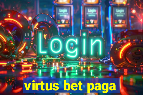 virtus bet paga